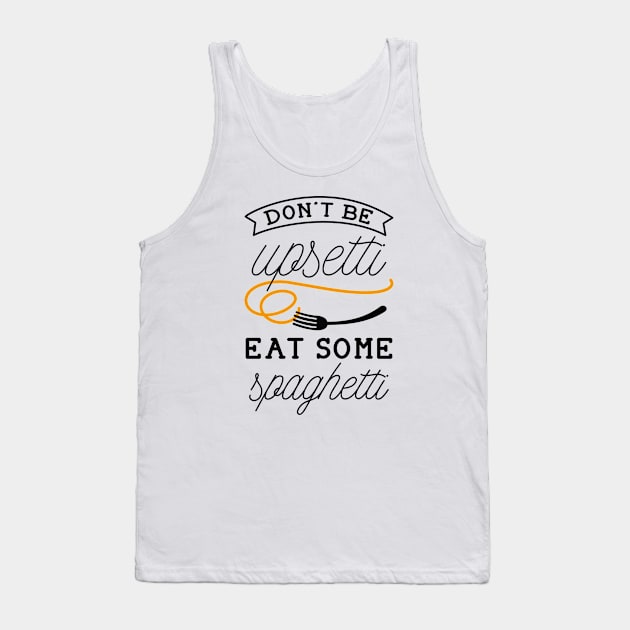 Upsetti Spaghetti Tank Top by LuckyFoxDesigns